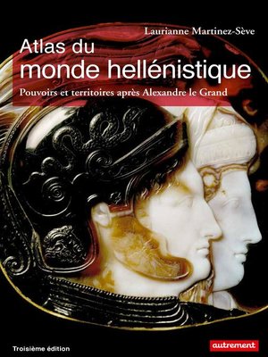 cover image of Atlas du monde hellénistique. Pouvoir et territoires après Alexandre le Grand